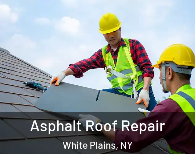  Asphalt Roof Repair White Plains, NY
