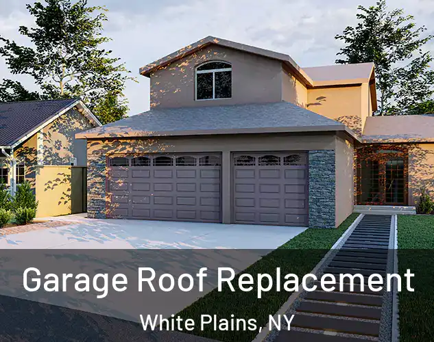  Garage Roof Replacement White Plains, NY