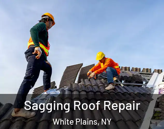  Sagging Roof Repair White Plains, NY