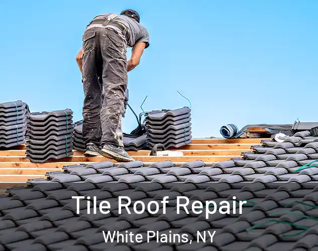 Tile Roof Repair White Plains, NY